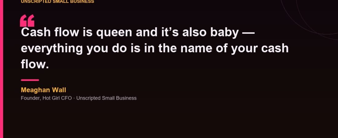 Cash Flow Is Queen: Meaghan Wall On The Money