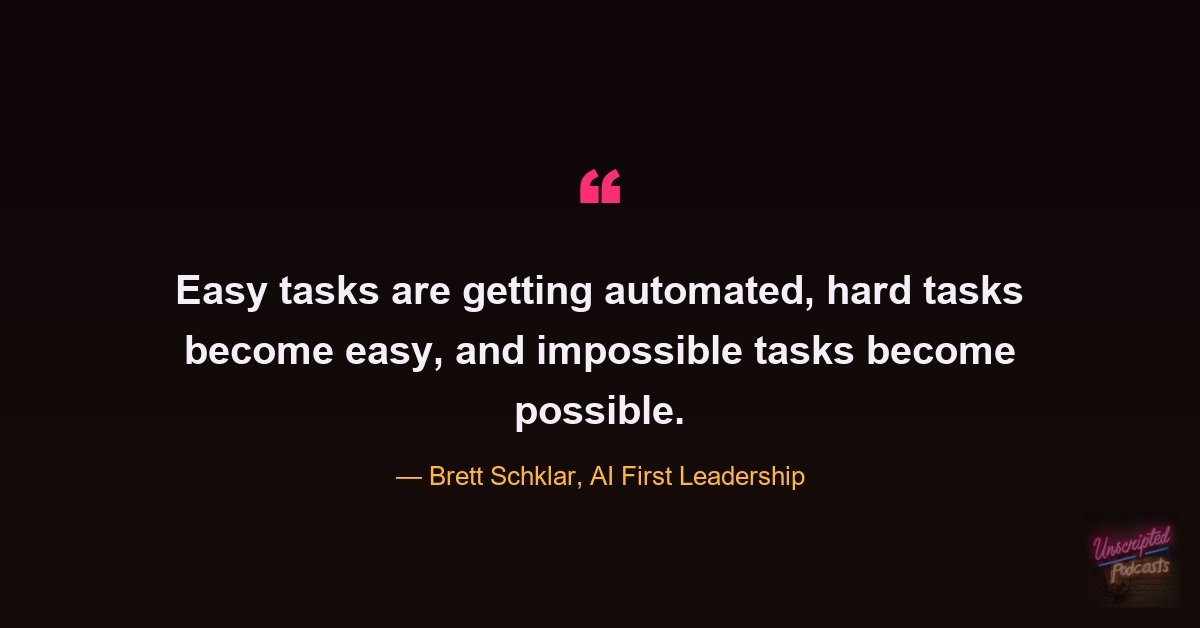 Quote card: easy tasks get automated, hard tasks become easy, impossible tasks become possible.