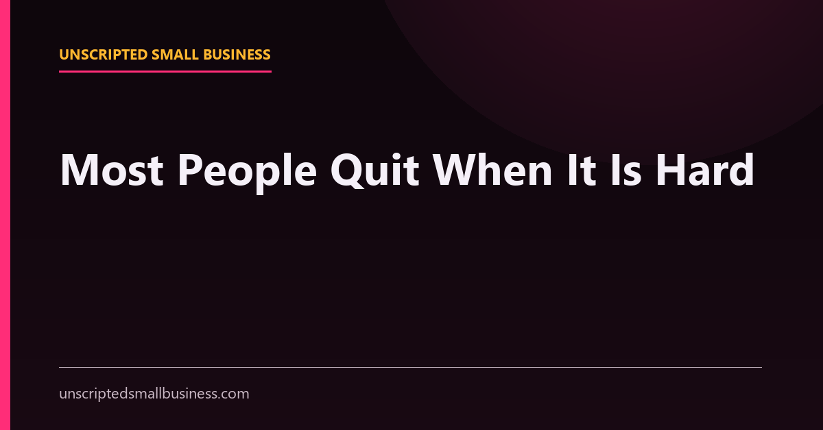Karen Aucoin quote card reading that most people quit when it is hard and that is why businesses fail.