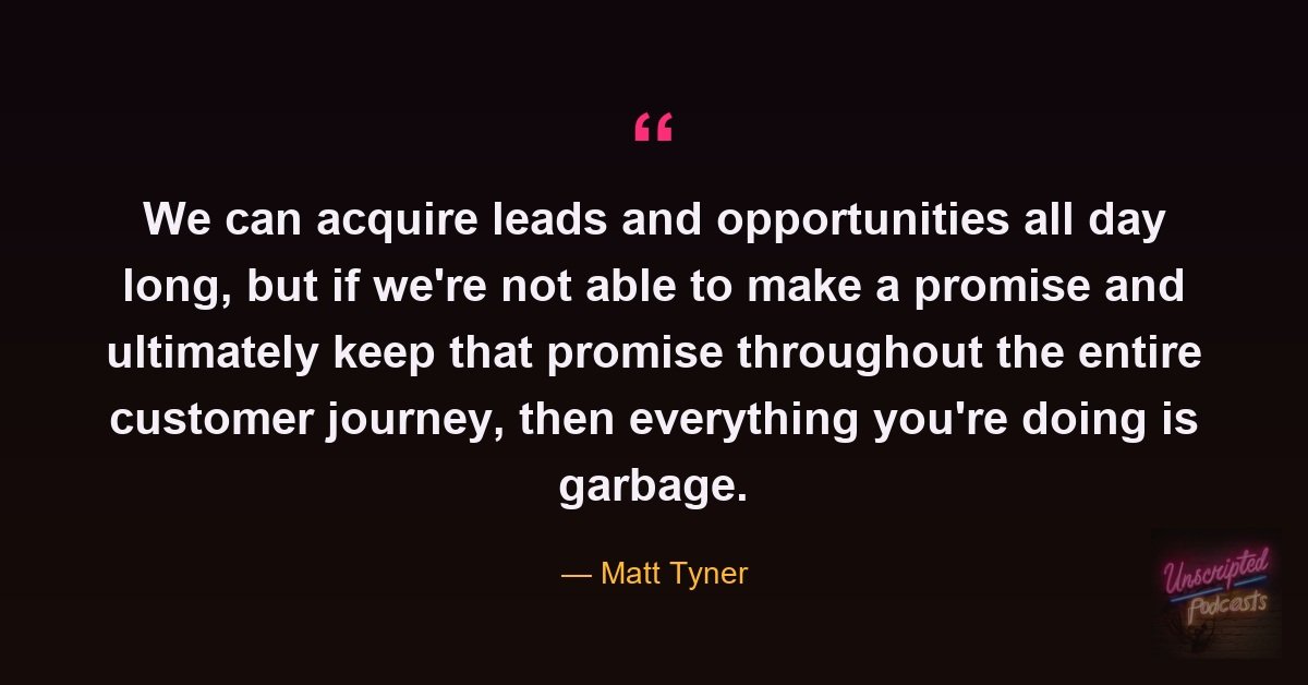 Matt Tyner on Why Marketing Makes the Promise and Operations Keeps It