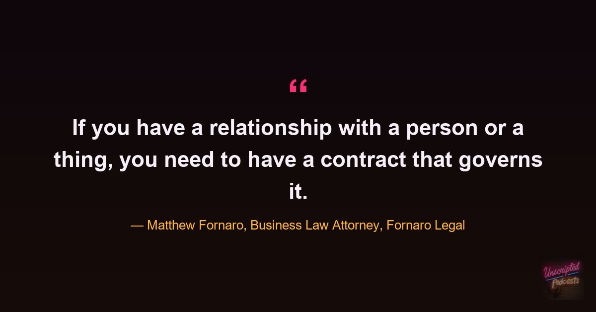 Quote card: Matthew Fornaro on needing a contract for every business relationship